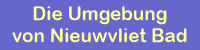 Die Umgebung von Nieuwvliet Bad