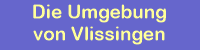 Die Umgebung von Vlissingen