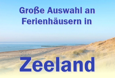 Groe Auswahl an Ferienhuser fr 4 bis 10 Personen in Zeeland